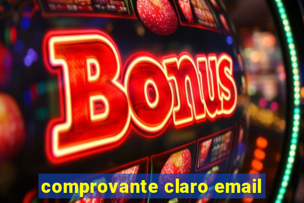 comprovante claro email